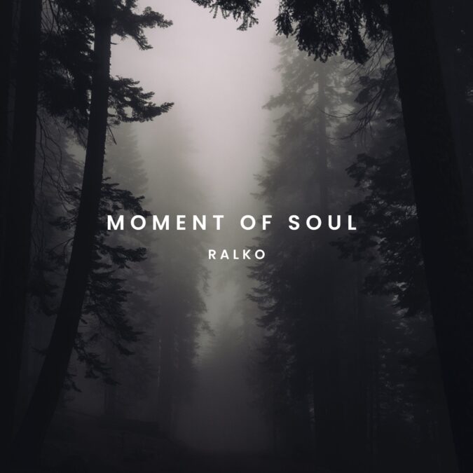 Ralko – Moment of Soul