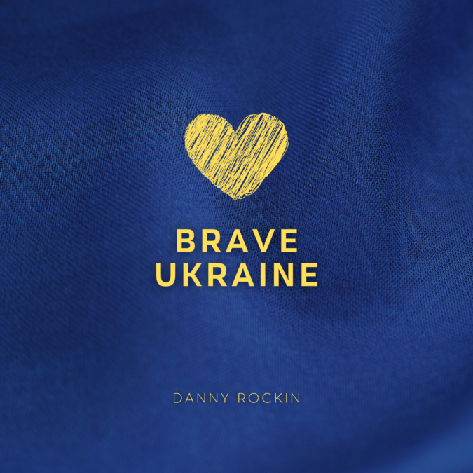 Danny Rockin – Brave Ukraine