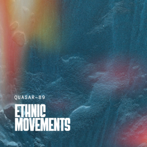 Quasar-89 – Ethnic Movements