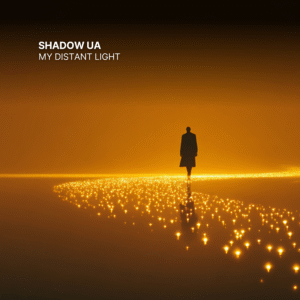 Shadow UA – My Distant Light