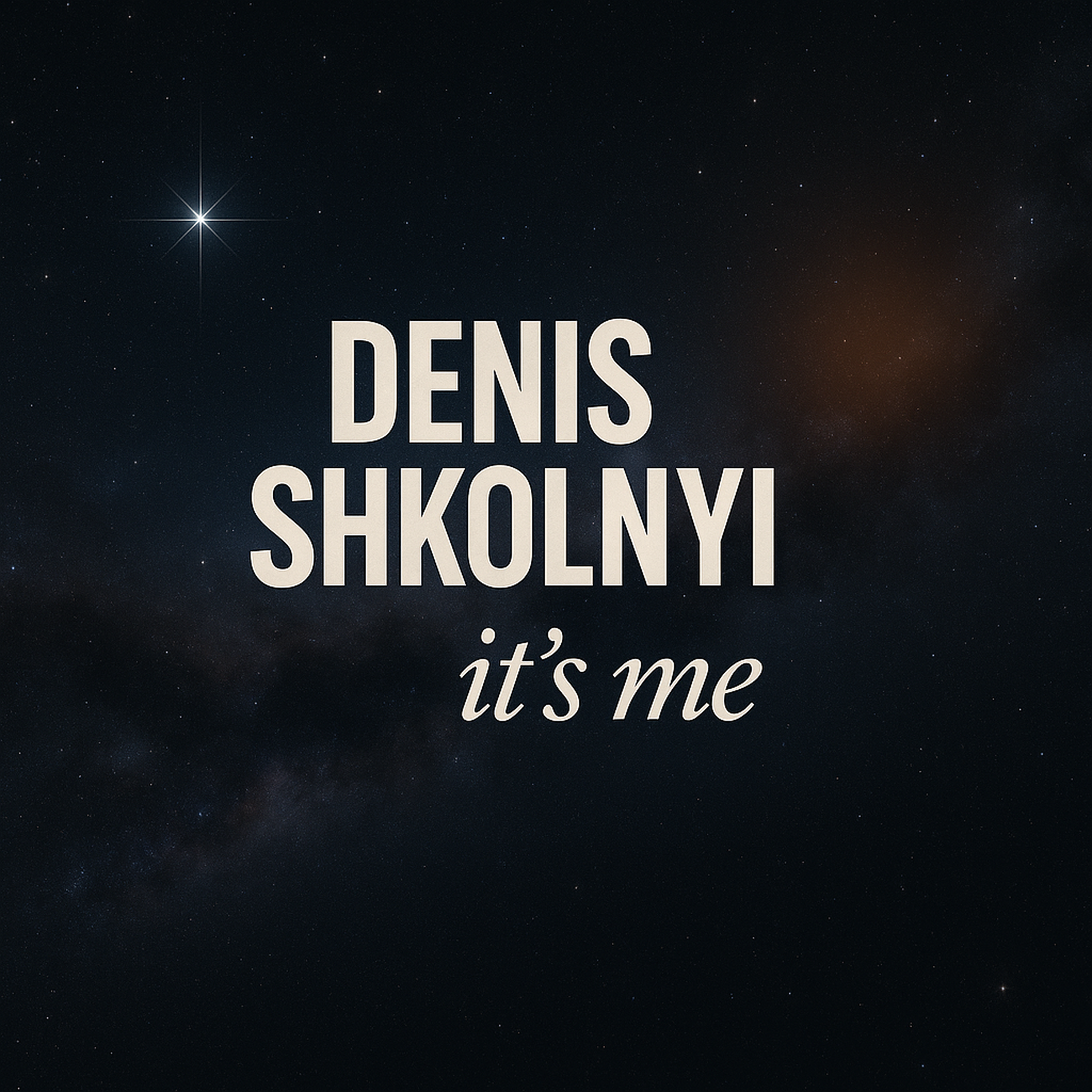 Denis Shkolnyi – It`s me